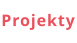 Projekty